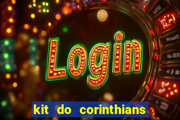 kit do corinthians dls 19